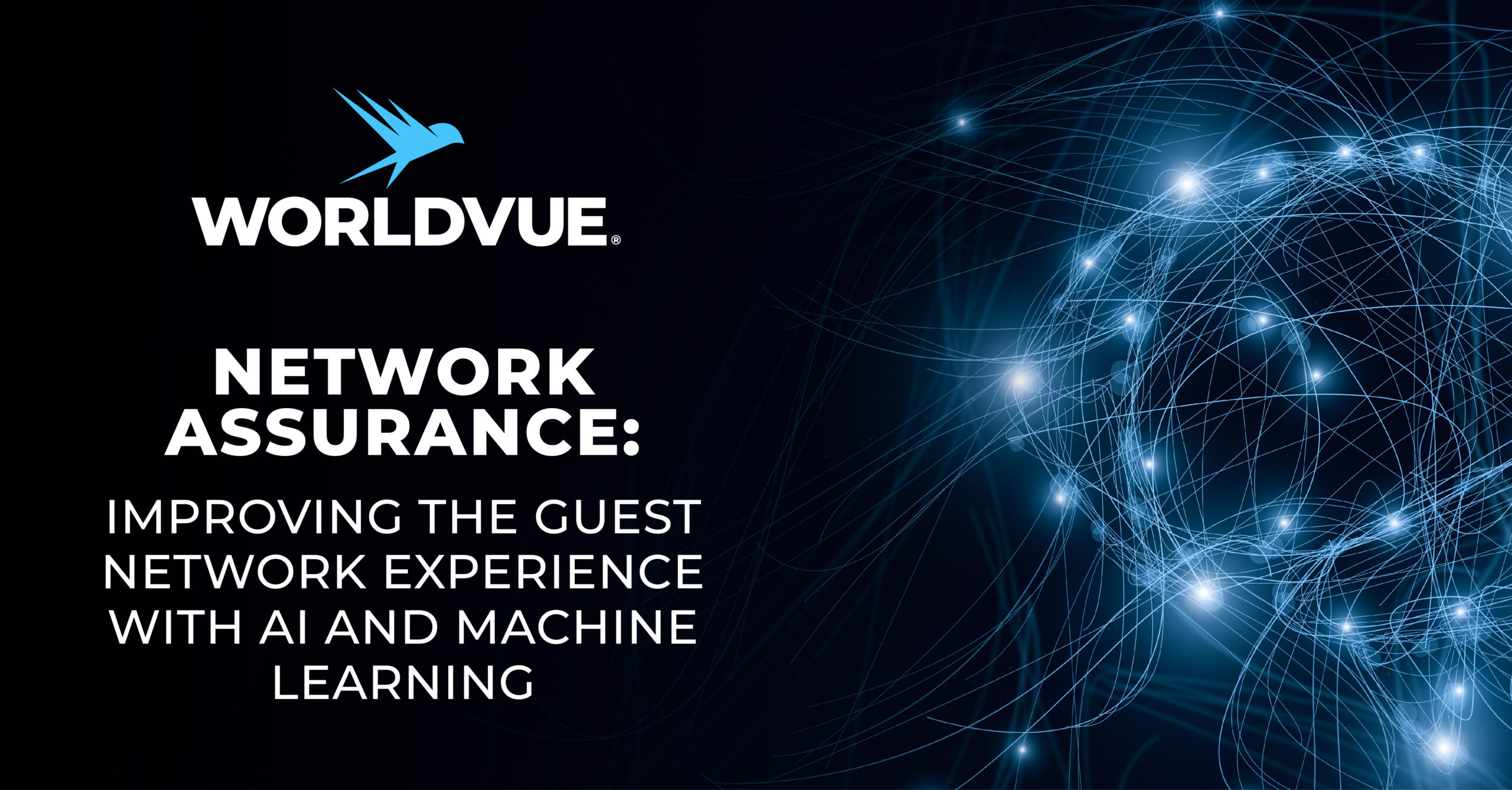 background suggesting network connections with lit-up points, with the WorldVue logo and the text "Network Assurance: Improving the Guest Network Experience with AI and Machine Learning"