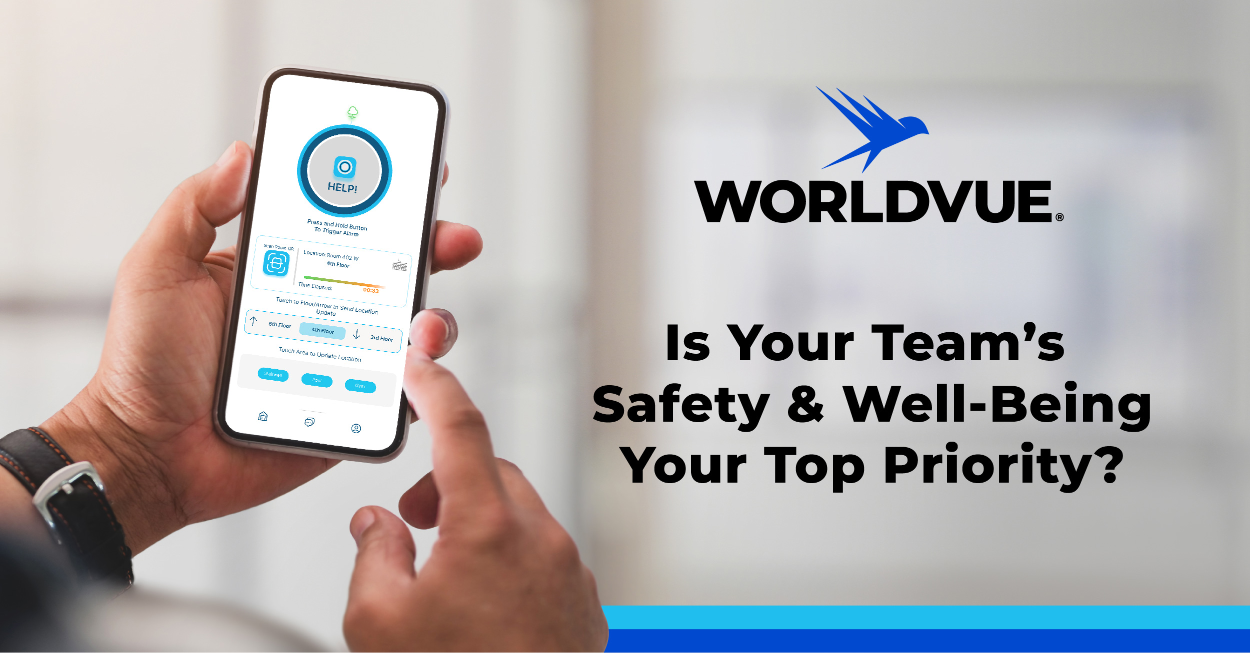 hand holding phone showing ProSafe solution, with WorldVue logo and text saying "Is Your Team’s Safety and Well-Being Your Top Priority?"