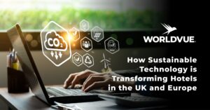 person using a laptop, overlaid with icons suggesting various areas of sustainability- to the right is the WorldVue logo and text saying "How Sustainable Technology Is Transforming Hotels in the UK and Europe"