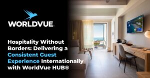 image of a hotel room with a TV displaying the WorldVue HUB interface; next to this image is the WorldVue logo and text saying "Hospitality Without Borders: Delivering a Consistent Guest Experience Internationally with WorldVue HUB®"