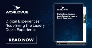 promo graphic for the WorldVue white paper titled "Digital Experiences: Redefining the Luxury Guest Experience"