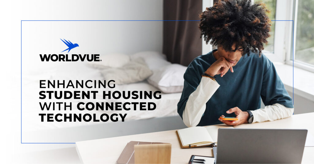 image of student using phone and laptop at desk in bedroom, with WorldVue logo and text "Enhancing Student Housing with Connected Technology"