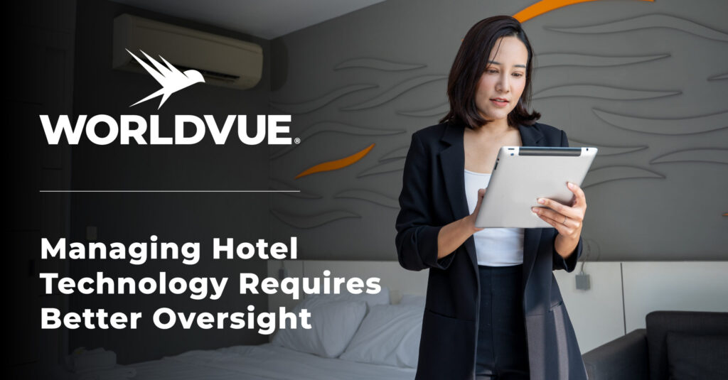 promo graphic for the WorldVue blog titled "Managing Hotel Technology Requires Better Oversight"