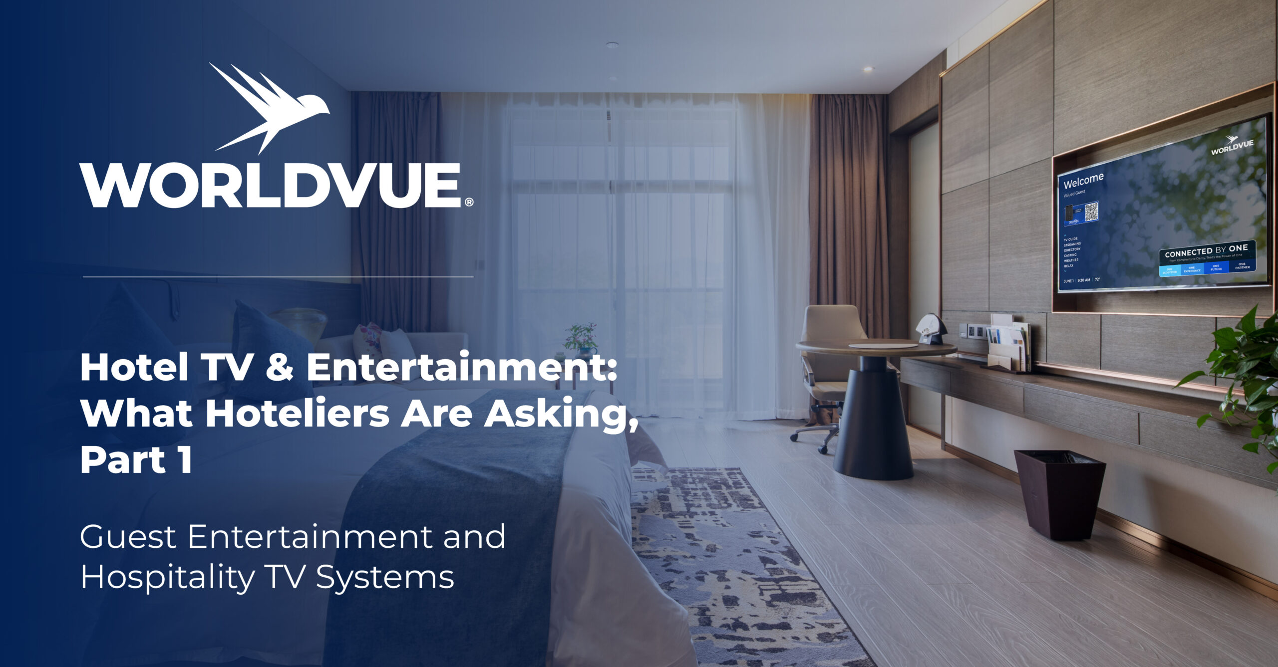 promo graphic for the WorldVue blog post titled "Hotel TV & Entertainment: What Hoteliers Are Asking, Part 1- Guest Entertainment and Hospitality TV Systems"