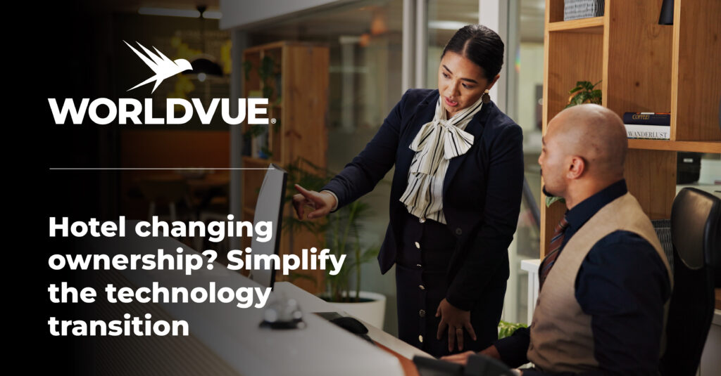 promo graphic for the WorldVue blog post titled "Hotel changing ownership? Simplify the technology transition"