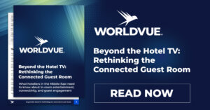 promo graphic for the WorldVue article titled "Beyond the Hotel TV: Rethinking the Connected Guest Room"